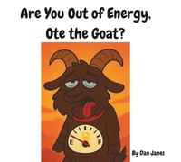 Are You Out of Energy, Ote the Goat?