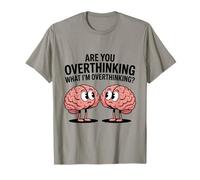 are You Overthinking What I'm Overthinking Overthinker Humour T-Shirt
