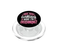 are You Overthinking What I'm Overthinking Sarcastique PopSockets PopGrip pour MagSafe