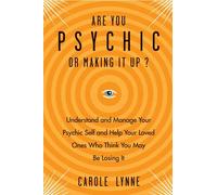 Are You Psychic Or Making It Up?
