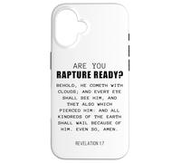 Are You Rapture Ready - Revelation 1:7 Return of Jesus Quote Coque pour iPhone 16