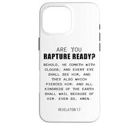 Are You Rapture Ready - Revelation 1:7 Return of Jesus Quote Coque pour iPhone 16 Pro Max
