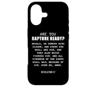 are You Rapture Ready - Revelation 1:7 Return of Jesus Quote Coque pour iPhone 17