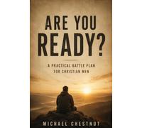 Are You Ready?: A Practical Battle Plan for Christian Men