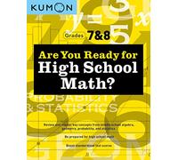 Are You Ready for High School Math?: Review and Master Key Concepts from Middle School Algebra, Geometry, Probability and Statistics-grades 7 & 8