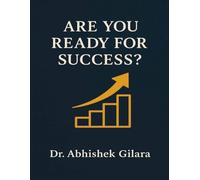 ARE YOU READY FOR SUCCESS: drawing from your perspective, real-life principles, and your previously authored works