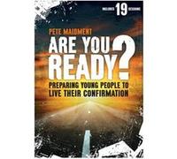 Are You Ready?: Preparing Young People To Live Their Confirmation (Paperback) Pete Maidment, (Auteur)