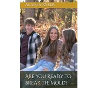 Are You Ready to Break the Mold?