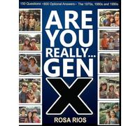 ARE YOU REALLY... GEN-X?: Let's get Quizzical about the 1970s, 1980s and 1990s.