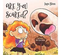 Are You Scared?: Help Your Children Overcome Fears And Anxieties