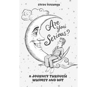 Are You Serious: A Journey Through Whimsy and Wit
