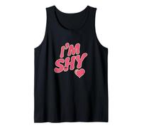 are You Shy Funny Text Citations Funny Shy People Hey I'm Shy Débardeur