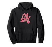 are You Shy Funny Text Citations Funny Shy People Hey I'm Shy Sweat à Capuche