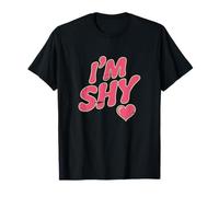 are You Shy Funny Text Citations Funny Shy People Hey I'm Shy T-Shirt