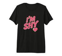 are You Shy Funny Text Citations Funny Shy People Hey I'm Shy T-Shirt Haut de Gamme