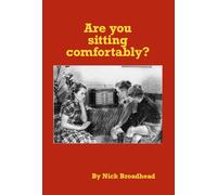 Are you sitting comfortably ?