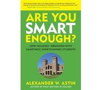Are You Smart Enough by Alexander W. Astin Alexander W. Astin (Auteur)