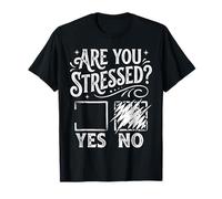are You Stressed Yes No Jeux de Mots trop réfléchis - T-Shirt