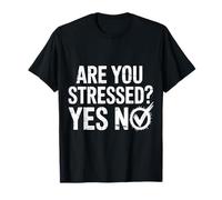 are You Stressed Yes No Jeux de Mots trop réfléchis - T-Shirt