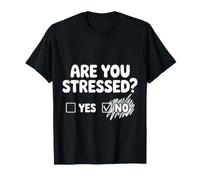 are You Stressed Yes No Jeux de Mots trop réfléchis - T-Shirt