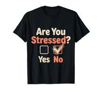 are You Stressed Yes No Jeux de Mots trop réfléchis - T-Shirt