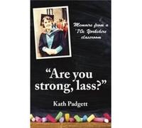 Are You Strong Lass Youll Need to be Working Here... by Kath Padgett Kath Padgett, (Auteur)