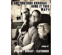 Are You Sure Kerouac Done It This Way?