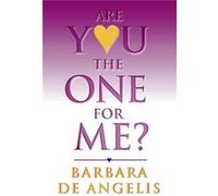 Are You the One for Me by Barbara De Angelis Angelis, Barbara De (Auteur)