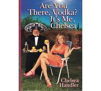 Are You There Vodka? It's Me Chelsea