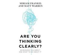 Are You Thinking Clearly by Miriam Frankel Miriam Frankel (Auteur)