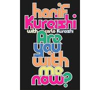 Are You with Me Now? More funny and moving memoir from the award-winning author of Shattered - Hanif Kureishi - Penguin - ebook (ePub) - Livre