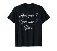 Are you ? You are ? replique culte film la grande vadrouille T-Shirt