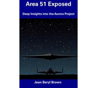 Area 51 Exposed: Deep Insights Into The Aurora Project