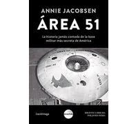 Área 51: La historia jamás contada de la base militar más secreta de Estados Unidos