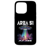 Area 51 My Ass : des extraterrestres et des ovnis drôles en Ont Assez des études Coque pour iPhone 15 Pro Max