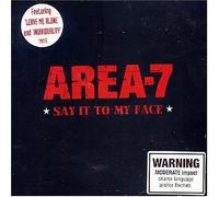 Area 7 - Say It to My Face [Import]