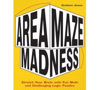 Area Maze Madness: Stretch Your Brain with Fun Math and Challenging Logic Puzzles