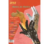 Area Revue)S(N° 31, Automne-Hiver 2015 - Mains De Maître - Artiste/Artisan, Quel Débat ?