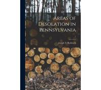 Areas Of Desolation In Pennsylvania [Microform]; 1