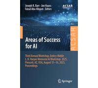 Areas of Success for AI: Third Annual Workshop, Embry-Riddle L. H. Harper Memorial AI Workshop 2025, Prescott, AZ, USA, August 15-16, 2025, Proceedings