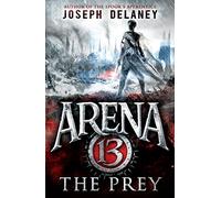 Arena 13: The Prey