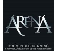 Arena - from Beginning: A Photographic History of The First 25 Years [Import]