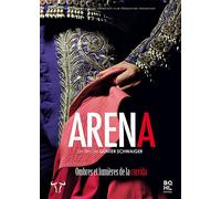 Arena : Ombres Et Lumières De La Corrida
