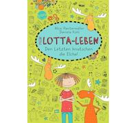 Arena Verlag Mein Lotta-Leben 06 Den Letzten Knutschen Die Elche