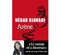Arène - Negar Djavadi - Liana levi - broché - Roman