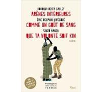 Arènes Intérieures / Comme Un Goût De Sang / Que Ta Volonté Soit Kin