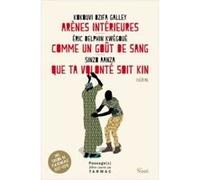 Arènes intérieures / Comme un goût de sang / Que ta volonté soit Kin