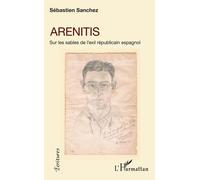 Arenitis - Sur Les Sables De L'exil Républicain Espagnol