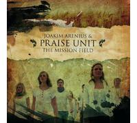 Arenius Joakim & Praise Unit - Mission Field