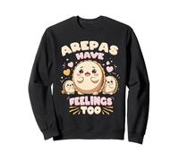 Arepa Arepas Have Feelings Too Sweatshirt